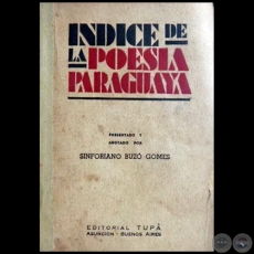ÍNDICE DE LA POESÍA PARAGUAYA - Presentado y anotado por SINFORIANO BUZÓ GÓMEZ